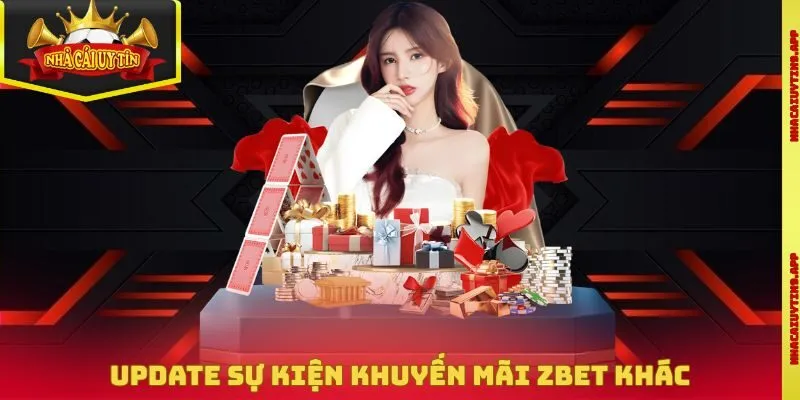 Một số chương trình khuyến mãi Zbet nổi bật khác